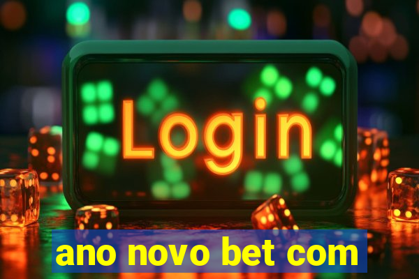 ano novo bet com